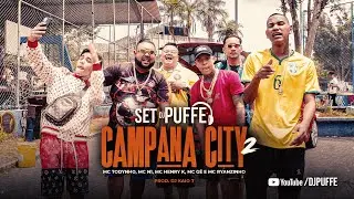 &ldquo;SET DJ PUFFE - CAMPANA CITY 2 &rdquo; MC Todyz, MC N1, MC Henry K, MC G&ecirc; e MC Ryanzinho (DJ Kaio 7)