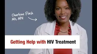 Getting Help with HIV Treatment &ndash; Charlene Flash, MD, MPH