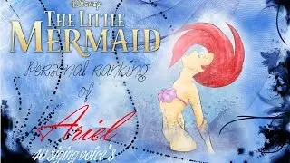 Personal ranking :Ariel The little mermaid (+1 bonus musical version)