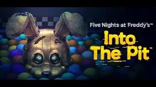 ПРОХОЖДЕНИЕ ИГРЫ ► Five Nights at Freddy's: Into the Pit (7 Часть)