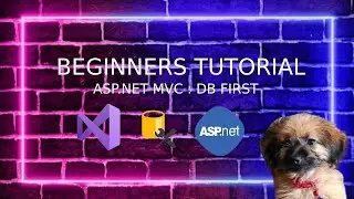 BEGINNERS TUTORIAL : DATABASE FIRST - ASP.NET WEB MVC (CRUD)