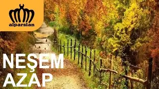 NEŞEM - AZAP