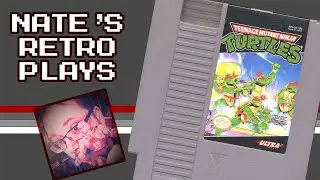TMNT (NES) - Revisiting First Play | Part 2 | Nate's RetroPlays