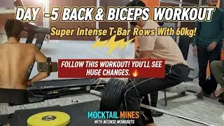 (Day 5)Follow This Back Workout ONCE for Huge Changes! MASSIVE Back & Biceps Workout| Mocktail Mines