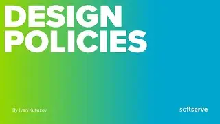 DESIGN POLICIES (TECH. DEBT. PART 2) by Ivan Kutuzov