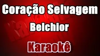 Coração Selvagem - Belchior - Karaokê