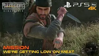 DAYS GONE REMASTERED | Mission #27 WE'RE GETTING LOW ON MEAT | PS5 Pro | 4K