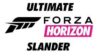 Ultimate Forza Horizon Series Slander