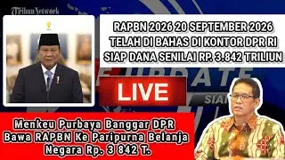 LIVE🔴Menkeu Purbaya Banggar DPR Bawa RAPBN 2026‼️ Ke Paripurna Belanja Negara Rp. 3 842 TRILIUN!! 