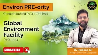 UPSC Prelims Environment PYQs | Global environment facility- 2014 | Rajdeep Sir #neenvias #economy