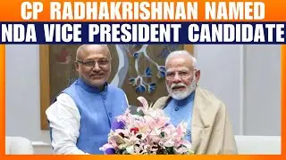 LIVE: CP Radhakrishnan Named NDA Vice Presidential Candidate | News9