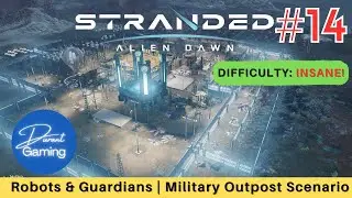 Stranded: Alien Dawn #14 | Ansible Relay | Геймплей Military Outpost