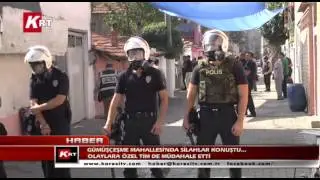 Gümüşçeşme Mahallesi'nda Silahlar Konuştu  Olaylara Özel Tim de müdahale Etti
