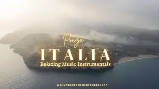 Ponza &ndash; Relaxing Italian Instrumentals | Italian Sunset