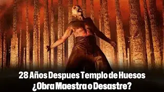 28 Años Despues Templo de Huesos ¿Obra Maestra o Desastre? | Opinion Oficial con Spoilers
