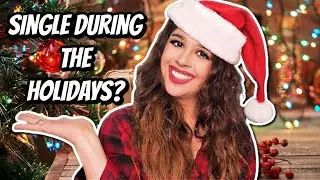 Your Survival Guide to Being Single AF During the Holidays!