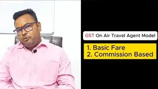 Part 4: GST Confusion?Easy Explanation for Air Travel Agents|GST Rate for Air Travel Agent Service🔗