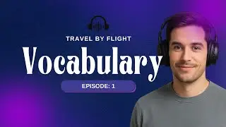 Travel by Flight | EP-1 | Oxford Vocabulary
