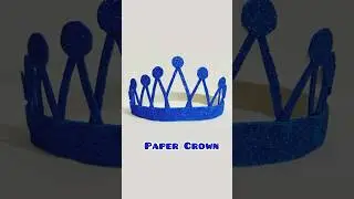 Easy Paper Crown Making Tutorial #papercraft #papercrafts #crown #papercrown #papercraftideas