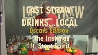 Last Straw Drinks Local, Oscars Edition - The Irishman