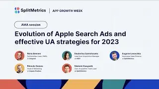 App Growth Week | Evolution of Apple Search Ads and effective UA strategies for 2023
