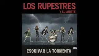 Esquivar la tormenta — Los Rupestres y su Ariete