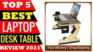 Top 5 Best  Laptop Desk Table Review in 2021