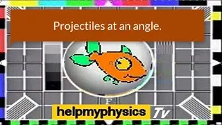 Projectile at an Angle