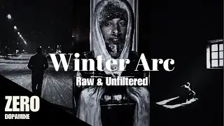 Zero Dopamine Winter Arc. Ninety days of discipline