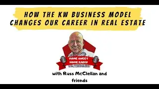 How The KW Business Model Changes Our Career in Real Estate