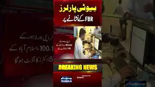 Beauty Parlors on FBR Hit List | Breaking News