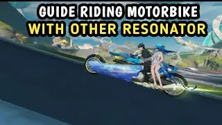 Guide Riding Motorbike With Another Resonator or Waifu | Wuthering Waves 3.0 Lahai-Roi Guide