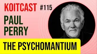 Paul Perry | The Psychomantium, Consciousness & more - KoitCast #115