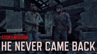 Days Gone: Story Mission: He Never Came Back
