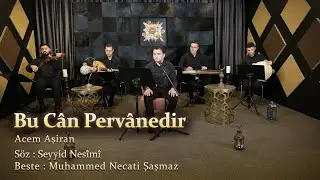 Bu C&acirc;n Perv&acirc;nedir - Acem Aşiran