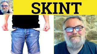 😎 Значение слова «Skint» — Определение слова «Skint» — Определение слова «Boracic» — Примеры испо...