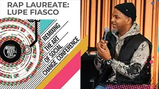 Rap Laureate: Lupe Fiasco | Remixing the Art of Social Change 2023