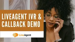 IVR & CALLBACK FEATURE DEMO | LiveAgent