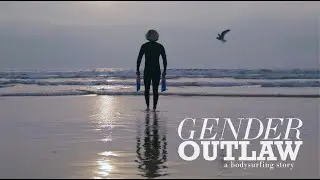 Gender Outlaw, a bodysurfing story