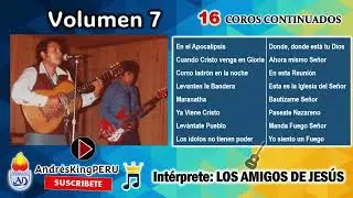ANTOLOGIA DE COROS Vol 7 🎹🎸 Los Amigos de Jes&uacute;s 🇵🇪