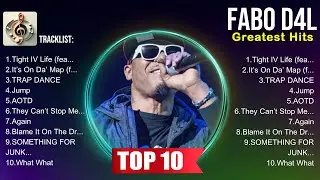 Fabo D4L 2025 MIX Songs ~ Fabo D4L Top Songs ~ Fabo D4L 2025