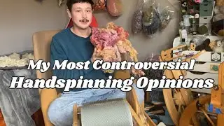 My most controversial spinning opinions (+ drumcarding)