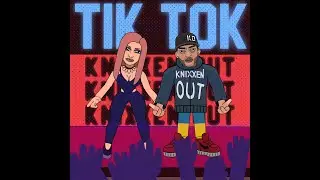 Knixxen Out - Tik Tok (Official Animated Video)