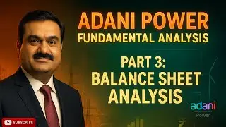 Adani Power Fundamental Analysis Part 3: Balance Sheet Explained | #adanipowershareanalysis