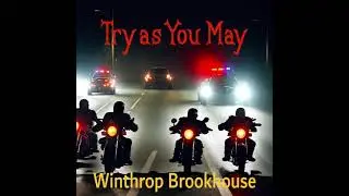 Try As You May      #bikerlife  #dramaticstorytelling   #electronicmusic #electronicmusic c