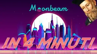 MOONBEAM: POLKADOT ECOSISTEM ~ SPIEGATO IN 4 MINUTI