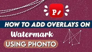 how to add overlays? Phonto &bull; Fanpage &bull; Editing &bull;Shorts &bull; Overlays &bull; Add image &bull; Watermark &bull; Trend