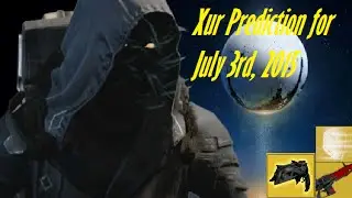 Xur Prediction July 3rd (Week 43)