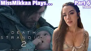 Let's Play Death Stranding 2: On The Beach | Part 6 | MissMikkaa