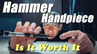 HAMMER HANDPIECE is it worth it